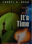 Head’s book “Warn Me When It’s Time”. Now ready to purchase on websites such as Amazon and stores like Barnes and Noble!